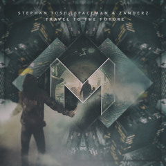 MXR026 || Stephan Tosh, Spaceman & Zanderz - Travel To The Future (Original Mix)