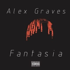 Fantasia [Prod. Alex Graves]