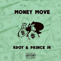 K DOT FT PRINCE JR MONEY MOVE