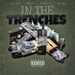 Romilli x JGRiff x Mojo x Twinn - InThemTrenches