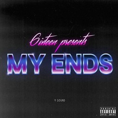 My Ends (Prod. Catch 22)