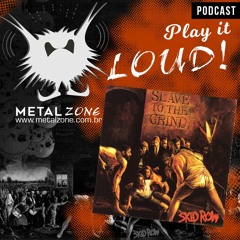 Play It Loud - 01 - Skid Row - Slave To The Grind