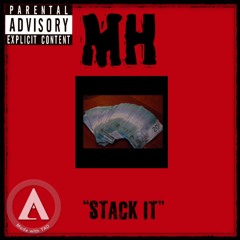 MH "Stack It" (Prod. CashMoneyAP)