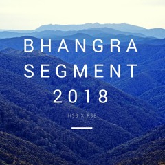 NEW BHANGRA SEGMENT 2018 | HSB X RSB