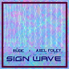RŮDE x Axel Foley - Sign Wave