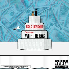 BG4 & JAY GXLD - In Love With The Bag