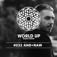 AND+RAW - World Up Radio Show #32