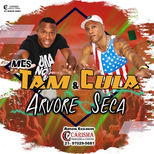 MC´S Tam & Cula - Árvore Seca (versão light )
