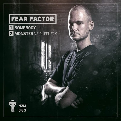 Fear Factor - Somebody (NZM083)