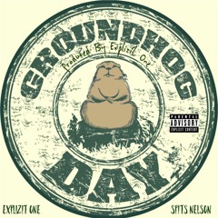 Explizit One & Spits Nelson- Groundhog Day (Prod. By Explizit One)