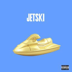 JETSKI (PROD. OK BOI)