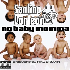 No Baby Momma [Radio Edit] (Produced by Niko Brown)