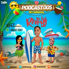 PODCAST 005 DJ RENAN SJM PIKE DE CARNAVAL [ KMZ ENTRETENIMENTO ]