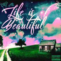 Life Is Beautiful (Prod. by 5ive weeks)