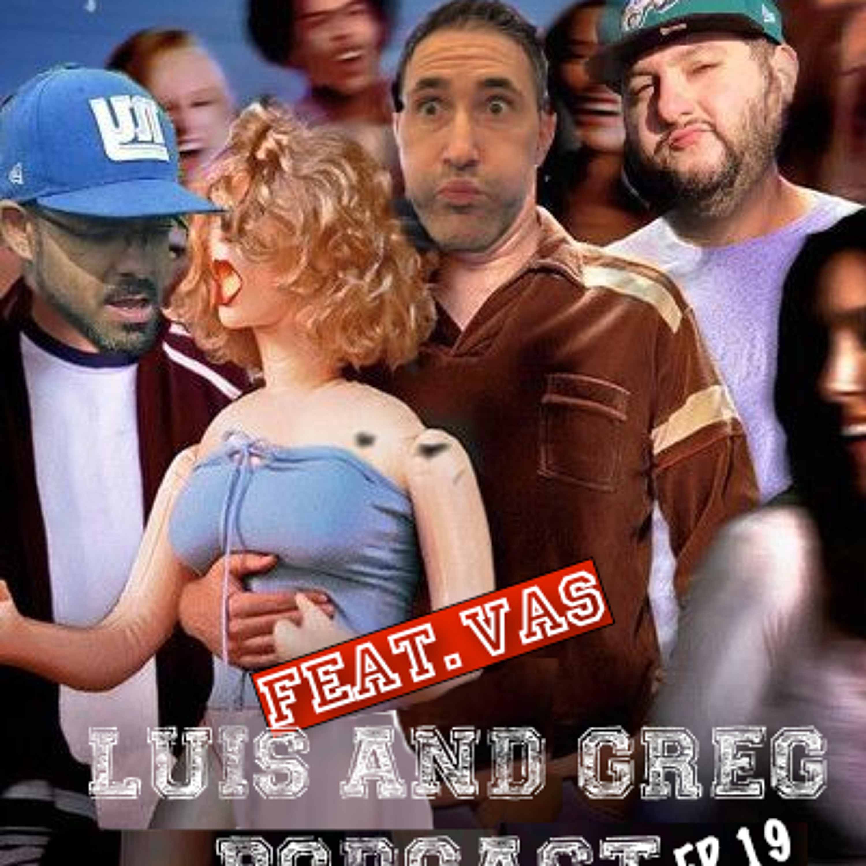 Luis and Greg Podcast