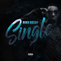 Rikk Rozay - Single