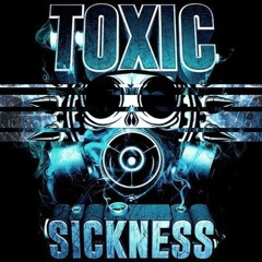 TOXIC SICKNESS OFFICIAL February 2018