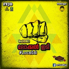 Fejo - Local idi (Malayalam Rap) @officialFejo #mallurapper