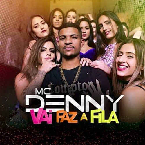Mc Denny - Vai Faz A Fila [[[ Vs Light - Sem Vinheta - Dj Nan Edit ]]]