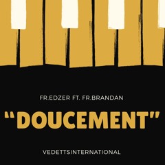 "Doucement"