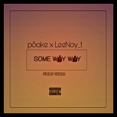 LeeNoy t ft. Psake - WAY WAY #SCFIRST