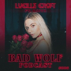 Bad Wolf Podcast Episode #006 ft. RAITH