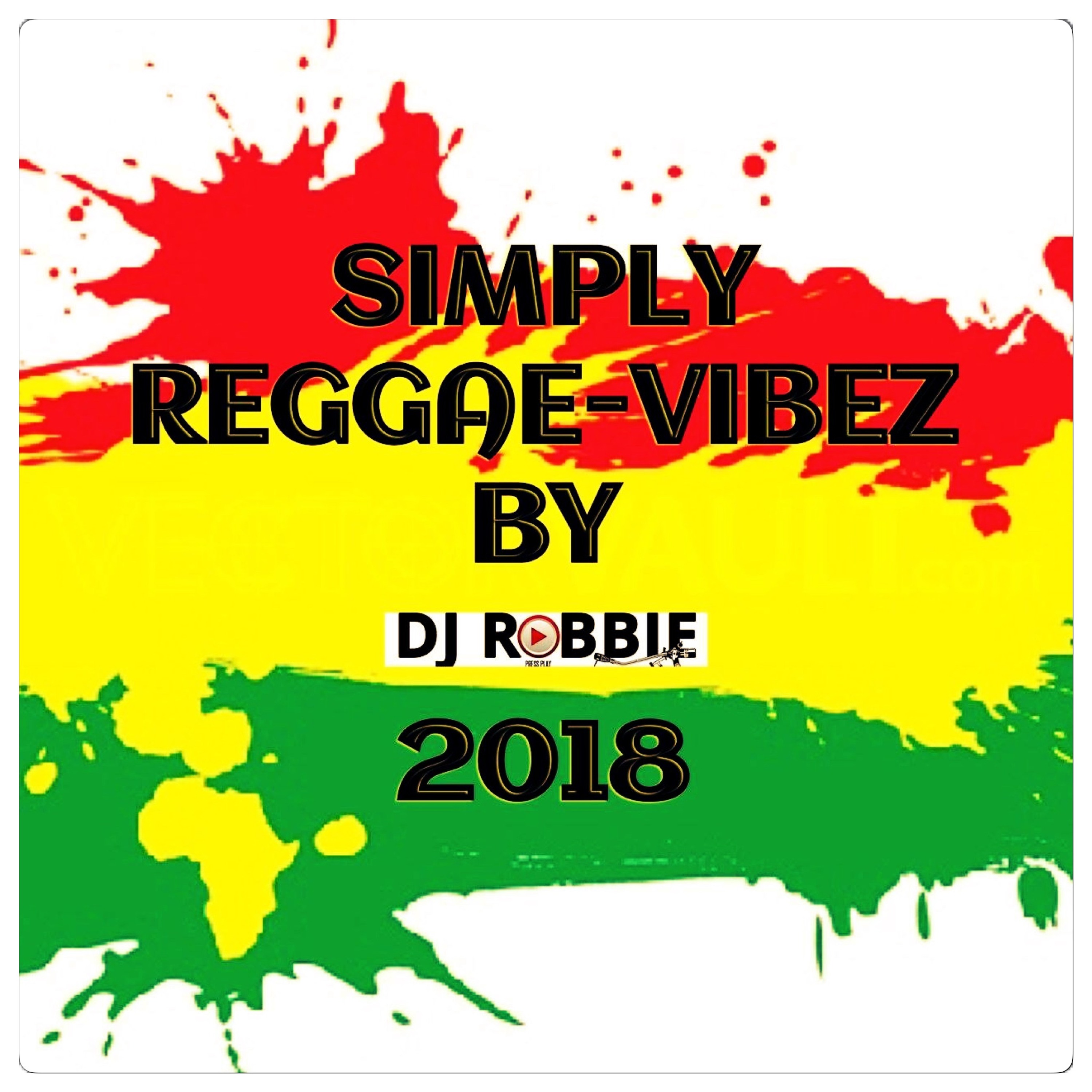 SIMPLY-REGGAE VIBEZ BY DJ-ROBBIE{2018} episode artwork