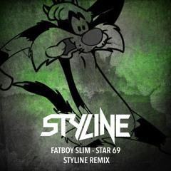 Fatboy Slim - Star 69 (Styline Remix)