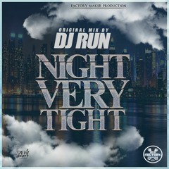 Night Very Tight By Dj Run