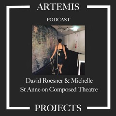 Interview with David Roesner and Michelle St Anne on Composed Theatre (16 Jan 2018)