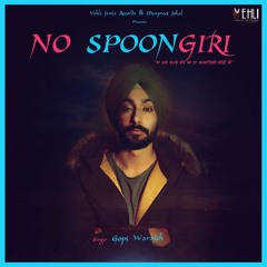 No Spoongiri - Gopi Waraich