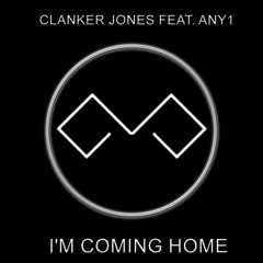 Clanker Jones Ft. Any1, Elianne  - I'm Coming Home (Extended Version)