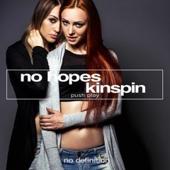 No Hopes & Kinspin - Push Play (Radio Mix) [#51 Funky/Groove Beatport]