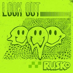 Rusko - Look Out