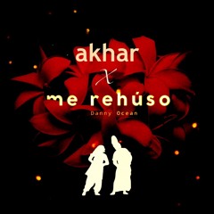 Akhar x Me Rehúso (Bhangra Remix)