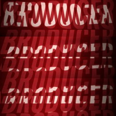 BRODUCER