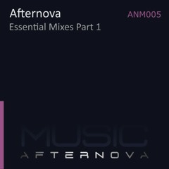 Afternova - Way Of Life (Essential Mix)