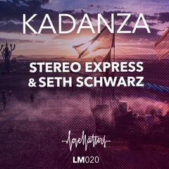 Stereo Express & Seth Schwarz - Kadanza [Snippet]