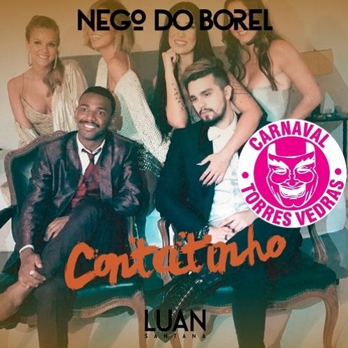 Stream Nego Do Borel X Luan Santana Contatinho Flowstik Carnaval 2k18 Bootleg Free Download By Flowstik Listen Online For Free On Soundcloud