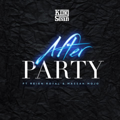 After Party Ft Reign Royal & Massah Mojo