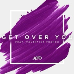 JPB - Get Over You (feat Valentina Franco)
