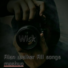 Wick channel new mashup Alan walker all song mashup