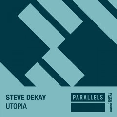 Steve Dekay - Utopia [FSOE Parallels]