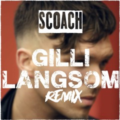 Gilli Langsom (Scoach remix)