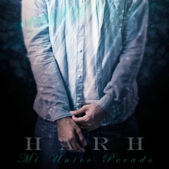 HARH - Mi Único Pecado