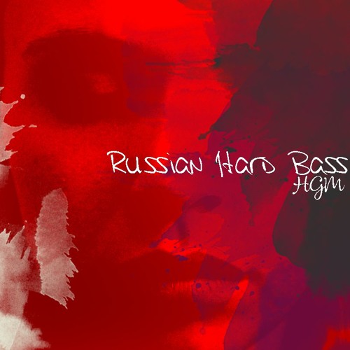 Stream HGM - Russian Hard Bass by HGM | Listen online for free on SoundCloud