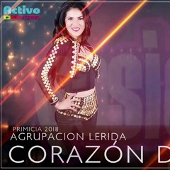 Agrupación Lérida - Corazón De Piedra Activo Records™2018 ROYER -HD