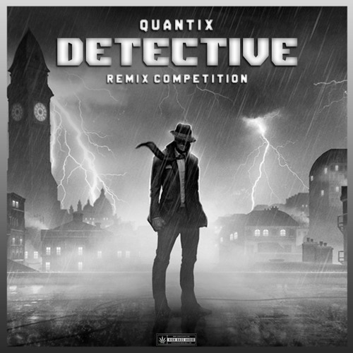 QUANTIX - DETECTIVE (HYDROLIKZ & DEPLOY REMIX) (FREE DOWNLOAD)