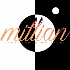 Millian (The World We Live)