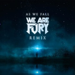 League of Legends - As We Fall (WE ARE FURY Remix)